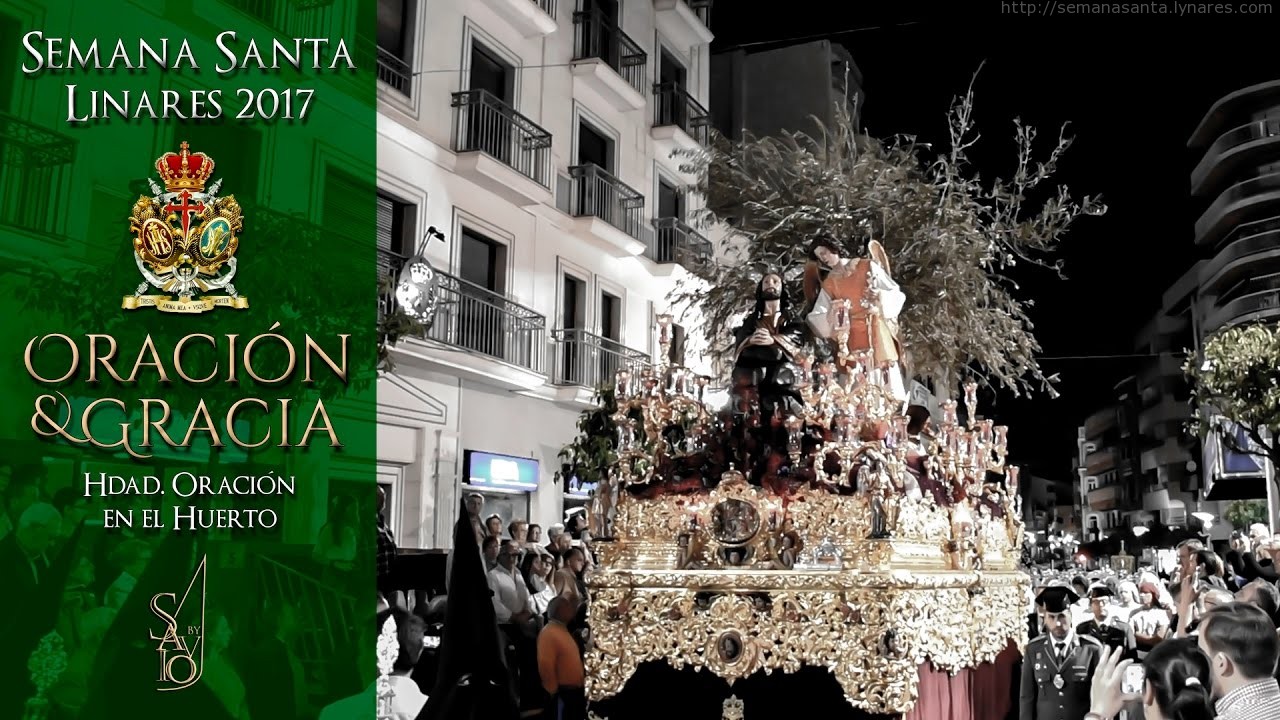 Oración y Gracia (Hdad. Oración en el Huerto) | Semana Santa Linares 2017 | by Savio